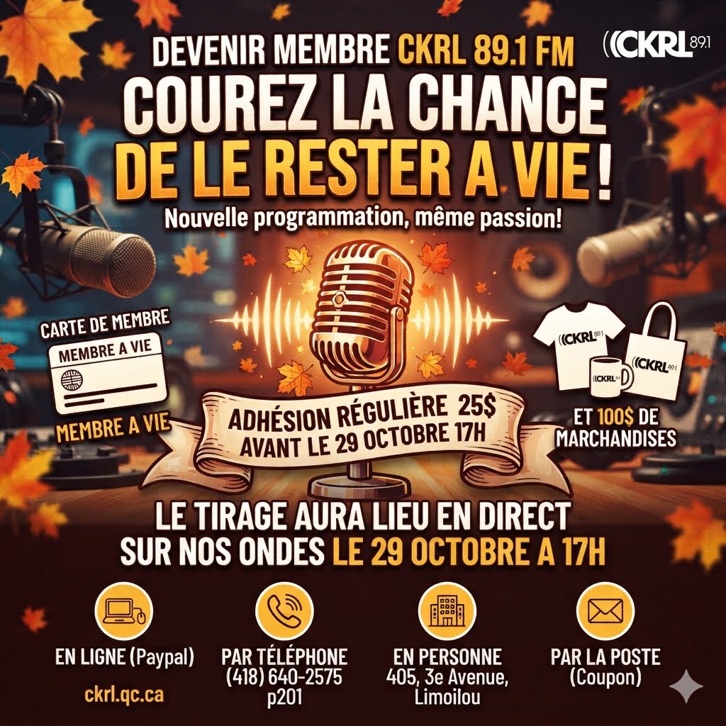 Devenez membre CKRL avant le 29 octobre et vous serez peut-être Membre à Vie! 