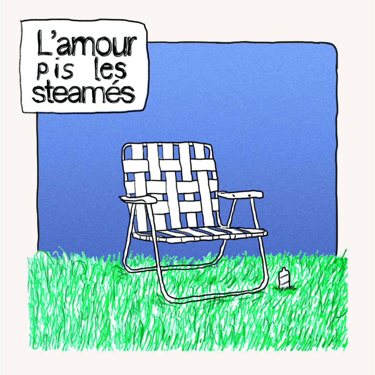 L'AMOUR PIS LES STEAMÉS - ANAÏS CONSTANTIN