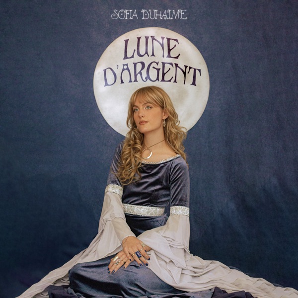 LUNE D'ARGENT - SOFIA DUHAIME