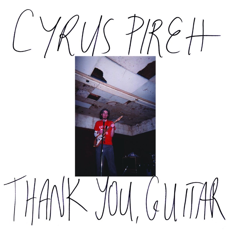 THANK YOU, GUITAR - CYRUS PIREH