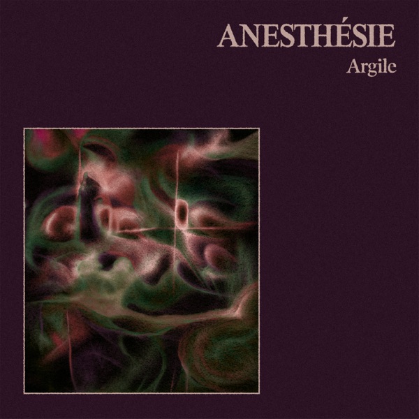 ANESTHÉSIE - ARGILE