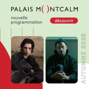 Palais Montcalm - Lancement Automne 2025