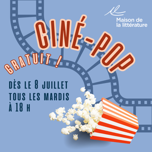 https://www.maisondelalitterature.qc.ca/evenements?search%5Bq%5D=cin%C3%A9-pop&search%5Bperformance_date%5D=&search%5Bcategory_id%5D=