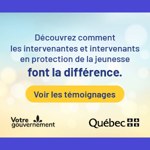MSSS - Valorisation des intervenants de la DPJ