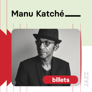Palais Montcalm - Manu Katché