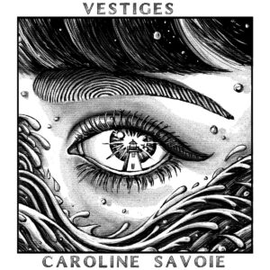 Pochette extrait Vestiges de Caroline Savoie
