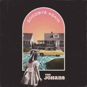 Pochette album Goodbye Again de The Johans