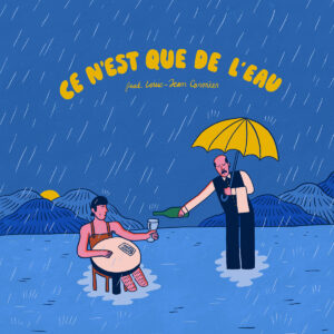 Pochette extrait Ce n'est que de l'eau de Clay and Friends, Louis-Jean Cormier